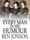 Cover image for Every Man in His Humour